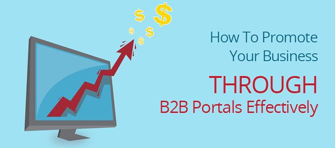 Promote Your Business Through B2B Portals Effectively