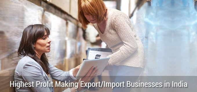 Export/Import Businesses in India