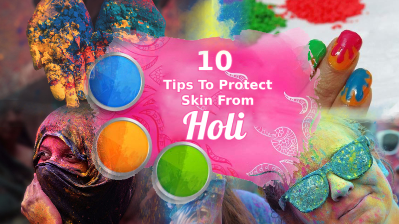Top 10 Tips for a Skin-Friendly Holi 2020