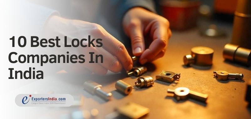 10 Best Locks Companies In India