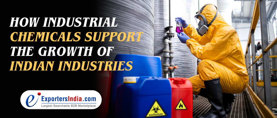 How Industrial Chemicals Support the Growth of Indian Industries