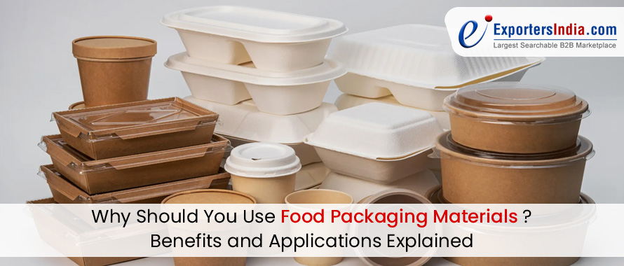 Why Should You Use Food Packaging Materials? Benefits and Applications Explained