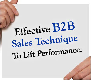 Effective B2B Sales Techniques To Lift Performance