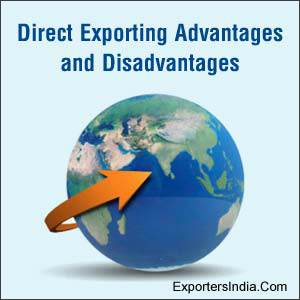 direct exporting advantages disadvantages export