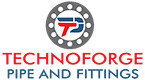 Technoforge Pipe And Fittings