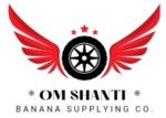 OmShanti Banana Supplying Co