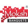 Moksh Banquets