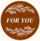 FOR YOU