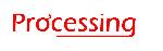 Processing