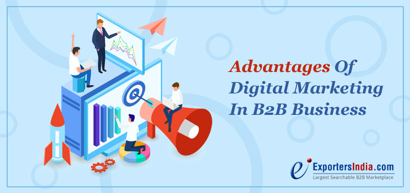 Advantages Of Digital Marketing In B2B Business