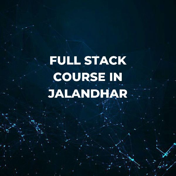 Full Stack Course in Jalandhar