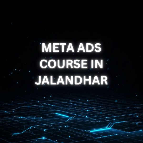 Meta Ads Course in Jalandhar