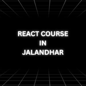 React Course in Jalandhar
