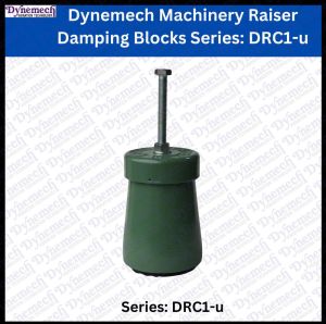 Dynemech Machinery Raiser Damping Block Mounts Series -DRC1 U