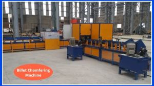 Billet Chamfering Machine