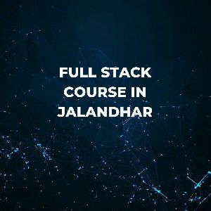 Full Stack Course in Jalandhar